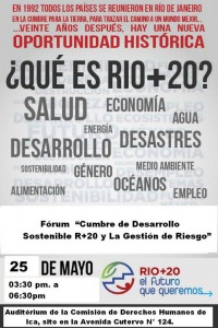 Forum: Cumbre de desarrollo sostenible Rio+20 y la gestión de riesgos