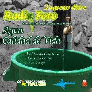 En Radio Foro “Agua Calidad de Vida”, Exigen compromisos al Estado y la ciudadanía.